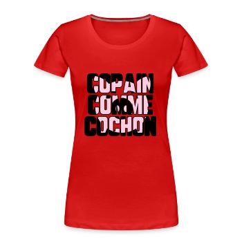 Copain comme cochon - T-shirt bio Premium Femme - rouge - Devant - Mia (176cm)