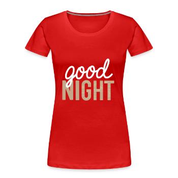 Gute Nacht - Frauen Premium Bio T-Shirt - Rot - Vorne - Mia (176cm)