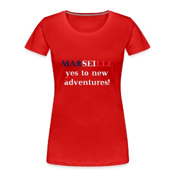 Marseille yes to new adventures Geschenkidee - Frauen Premium Bio T-Shirt - Rot - Vorne - Mia (176cm)