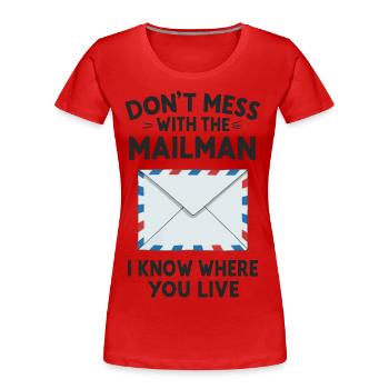 Drôle de dicton pour les facteurs - T-shirt bio Premium Femme - rouge - Devant - Mia (176cm)