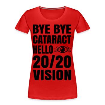 Tschüss Grauer Star – Hallo 20/20 Sicht - Frauen Premium Bio T-Shirt - Rot - Vorne - Mia (176cm)
