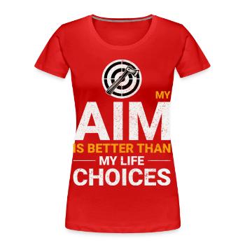 Lancer de hache Aim vs Choix de vie Lanceur de hache Drôle - T-shirt bio Premium Femme - rouge - Devant - Mia (176cm)