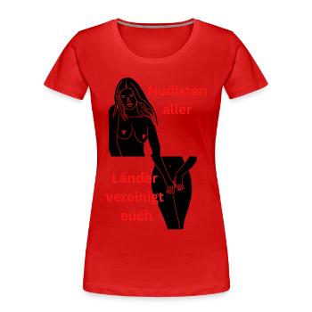 Nudisten aller Länder vereinigt euch - Frauen Premium Bio T-Shirt - Rot - Vorne - Mia (176cm)