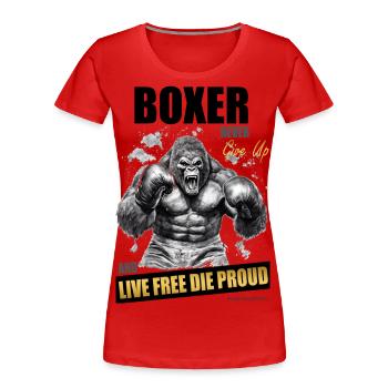 BOXER NEVER GIVE UP - LIVE FREE DIE PROUD - T-shirt bio Premium Femme - rouge - Devant - Mia (176cm)
