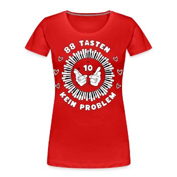 Klavier Piano 88 Tasten - 10 Finger - Kein Problem - Frauen Premium Bio T-Shirt - Rot - Vorne - Mia (176cm)