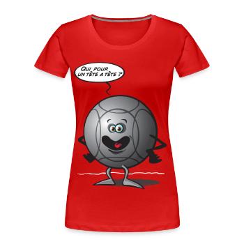 Tête a tête pétanque - T-shirt bio Premium Femme - rouge - Devant - Mia (176cm)