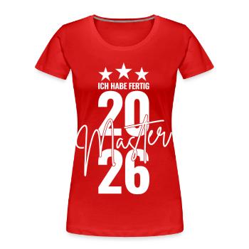 Master 2026 Ich habe fertig - Frauen Premium Bio T-Shirt - Rot - Vorne - Mia (176cm)