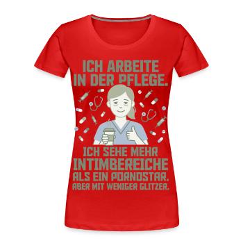 Pflegekraft Humor Intimbereiche ohne Glitzer - Frauen Premium Bio T-Shirt - Rot - Vorne - Mia (176cm)