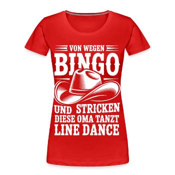Oma tanzt Line Dance Bingo Humor - Frauen Premium Bio T-Shirt - Rot - Vorne - Mia (176cm)
