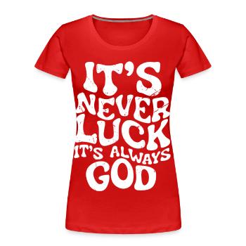 Christian with an inspiring motto of faith - Women's Premium Organic T-Shirt - red - Front - Mia (176cm)