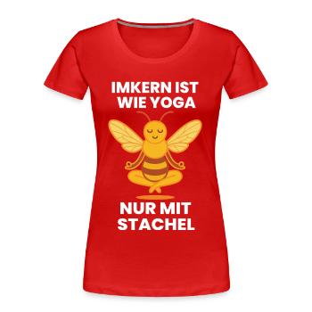 Bienen Imker Yoga Nur Mit Stachel lustiger Spruch - Frauen Premium Bio T-Shirt - Rot - Vorne - Mia (176cm)