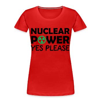 Atomkraft, Ja bitte, Ja zu Kernenergie - Frauen Premium Bio T-Shirt - Rot - Vorne - Mia (176cm)