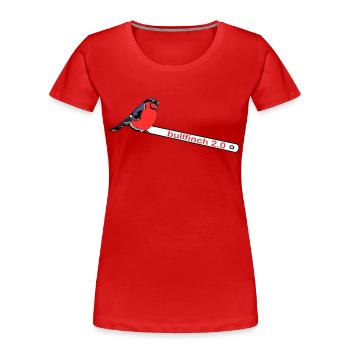 bullfinch 2.0. Tier, Vogel, Pinsel, Farbe - Frauen Premium Bio T-Shirt - Rot - Vorne - Mia (176cm)