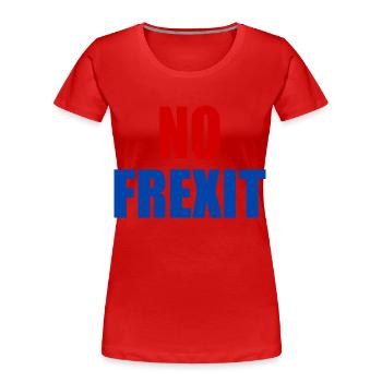 Kein Frexit - Frauen Premium Bio T-Shirt - Rot - Vorne - Mia (176cm)