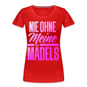 NIE OHNE MEINE MÄDELS - Frauen Premium Bio T-Shirt - Rot - Vorne - Mia (176cm)