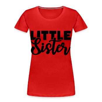 petite soeur - T-shirt bio Premium Femme - rouge - Devant - Mia (176cm)