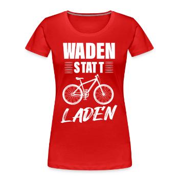 Waden Statt Laden, Anti E-Bike - Frauen Premium Bio T-Shirt - Rot - Vorne - Mia (176cm)