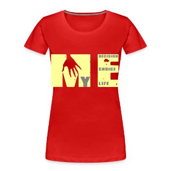 Ich stärke mich: Wahl, Entscheidung, Leben - Frauen Premium Bio T-Shirt - Rot - Vorne - Mia (176cm)