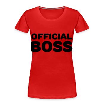 Official Boss - Frauen Premium Bio T-Shirt - Rot - Vorne - Mia (176cm)