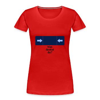 was denkst du schwarz - Frauen Premium Bio T-Shirt - Rot - Vorne - Mia (176cm)