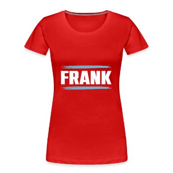 Frank - Frauen Premium Bio T-Shirt - Rot - Vorne - Mia (176cm)