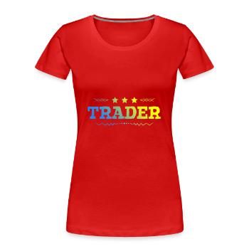 Trader Beruf - Frauen Premium Bio T-Shirt - Rot - Vorne - Mia (176cm)