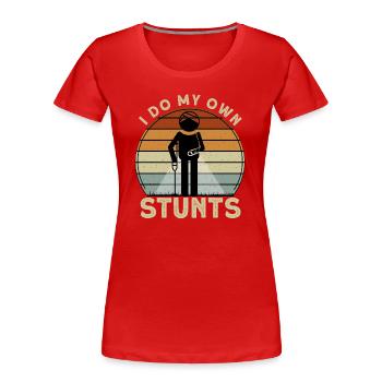 I Do My Own Stunts - Frauen Premium Bio T-Shirt - Rot - Vorne - Mia (176cm)