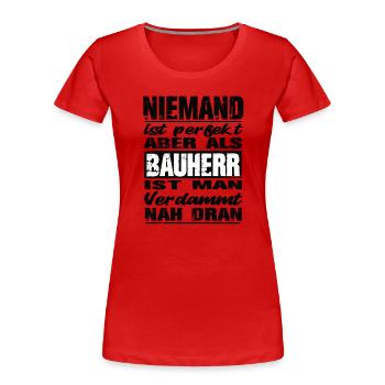 Bauherr - Frauen Premium Bio T-Shirt - Rot - Vorne - Mia (176cm)