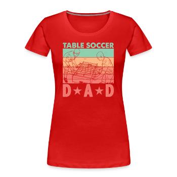 Baby-foot Papa - T-shirt bio Premium Femme - rouge - Devant - Mia (176cm)