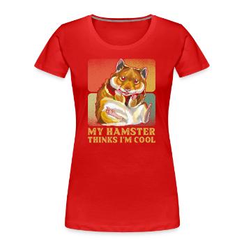 My Hamster Thinks I'm Cool Hamster Dad - Frauen Premium Bio T-Shirt - Rot - Vorne - Mia (176cm)