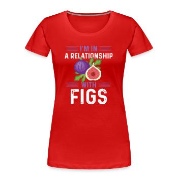Feigen Geschenk - Frauen Premium Bio T-Shirt - Rot - Vorne - Mia (176cm)