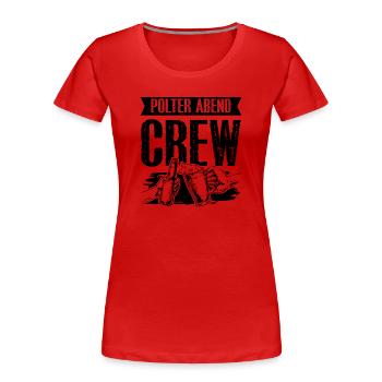 Polter Abend Crew - Frauen Premium Bio T-Shirt - Rot - Vorne - Mia (176cm)