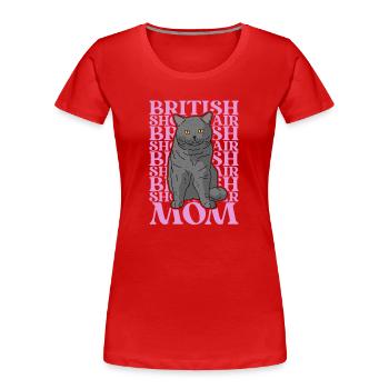 British Shorthair Mom British Shorthair BKH Chat - T-shirt bio Premium Femme - rouge - Devant - Mia (176cm)