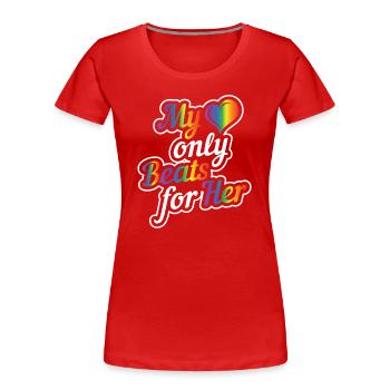 Matching Lesbian Couple Heart ne bat que pour elle - T-shirt bio Premium Femme - rouge - Devant - Mia (176cm)