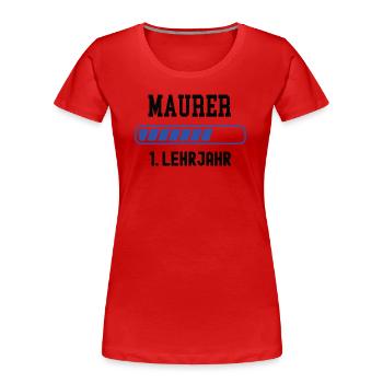 Ausbildung Maurer 1. Lehrjahr Maurerausbildung - Frauen Premium Bio T-Shirt - Rot - Vorne - Mia (176cm)
