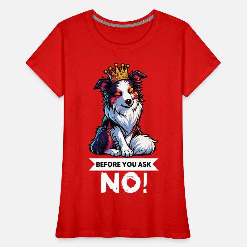 Before You Ask Australian Shepherd Aussie Aussies Frauen Premium Bio T-Shirt