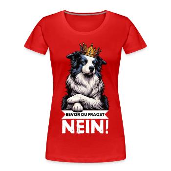 Avant que vous ne demandiez : Border Collie, Chien de Troupeau, Chien Collie - T-shirt bio Premium Femme - rouge - Devant - Mia (176cm)