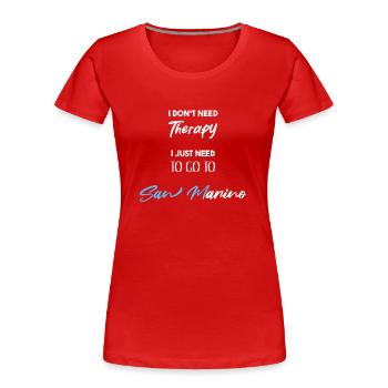 Saint-Marin Idée Cadeau Drôle Dicton Thérapie - T-shirt bio Premium Femme - rouge - Devant - Mia (176cm)