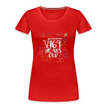 169 Years Old 13 Birthday Bday - Frauen Premium Bio T-Shirt - Rot - Vorne - Mia (176cm)