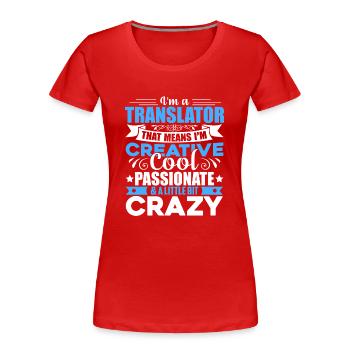 Translator I'm A Translator - Women's Premium Organic T-Shirt - red - Front - Mia (176cm)
