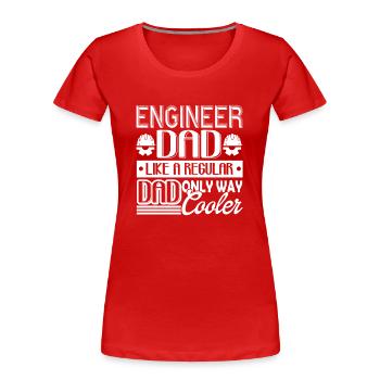 Engineer Engineer Dad - Women's Premium Organic T-Shirt - red - Front - Mia (176cm)