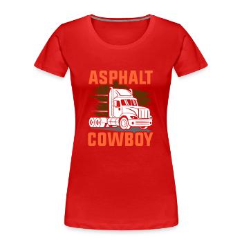 Asphaltcowboy Asphalt Lkw Brummi Lastkraftwagen - Frauen Premium Bio T-Shirt - Rot - Vorne - Mia (176cm)
