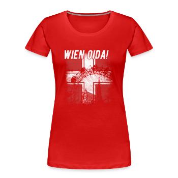 Wien Oida Lokalpatriotismus Und Wiener Humor - Frauen Premium Bio T-Shirt - Rot - Vorne - Mia (176cm)