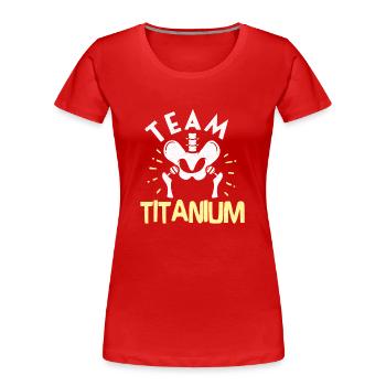 Hip Replacement Hip Surgery Post-OP Rehab Poison - T-shirt bio Premium Femme - rouge - Devant - Mia (176cm)