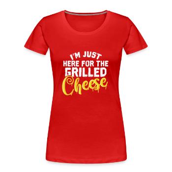 Käse I'm Just Here For The Grilled Cheese - Women's Premium Organic T-Shirt - red - Front - Mia (176cm)