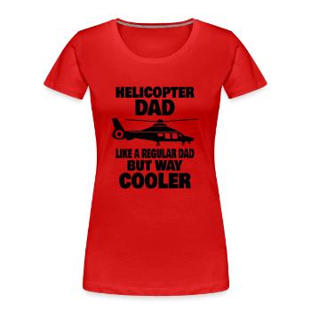 Hubschrauberpilot Luftfahrt Helicopter Dad - Frauen Premium Bio T-Shirt - Rot - Vorne - Mia (176cm)