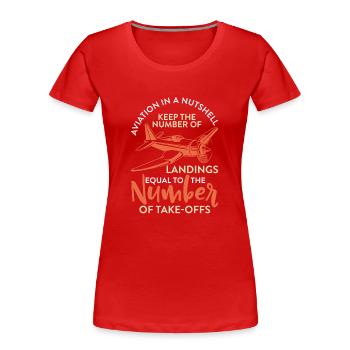 L’aviation en bref Gardez le nombre d’atterrissages - T-shirt bio Premium Femme - rouge - Devant - Mia (176cm)