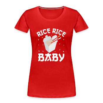 Rice Rice Baby - Women's Premium Organic T-Shirt - red - Front - Mia (176cm)