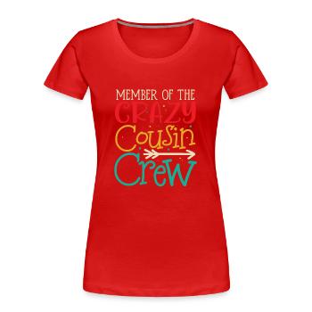 Mitglied der Crazy Cousin Crew - Frauen Premium Bio T-Shirt - Rot - Vorne - Mia (176cm)
