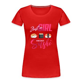 Juste une fille qui aime les sushis drôles de riz japonais - T-shirt bio Premium Femme - rouge - Devant - Mia (176cm)